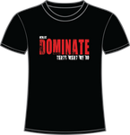 Dominate T-Shirt